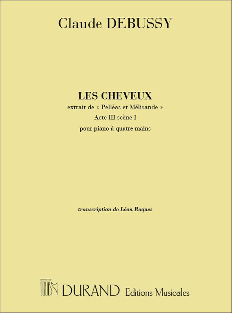 Pelleas Les Cheveux 4 Mains (Leon Roques)
